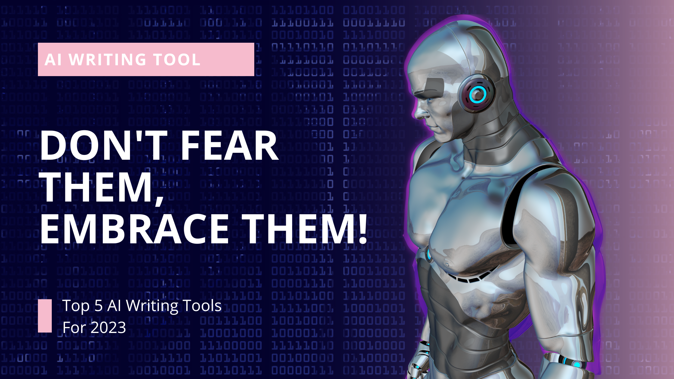 AI Writing tools article - Don't fear them; embrace them!