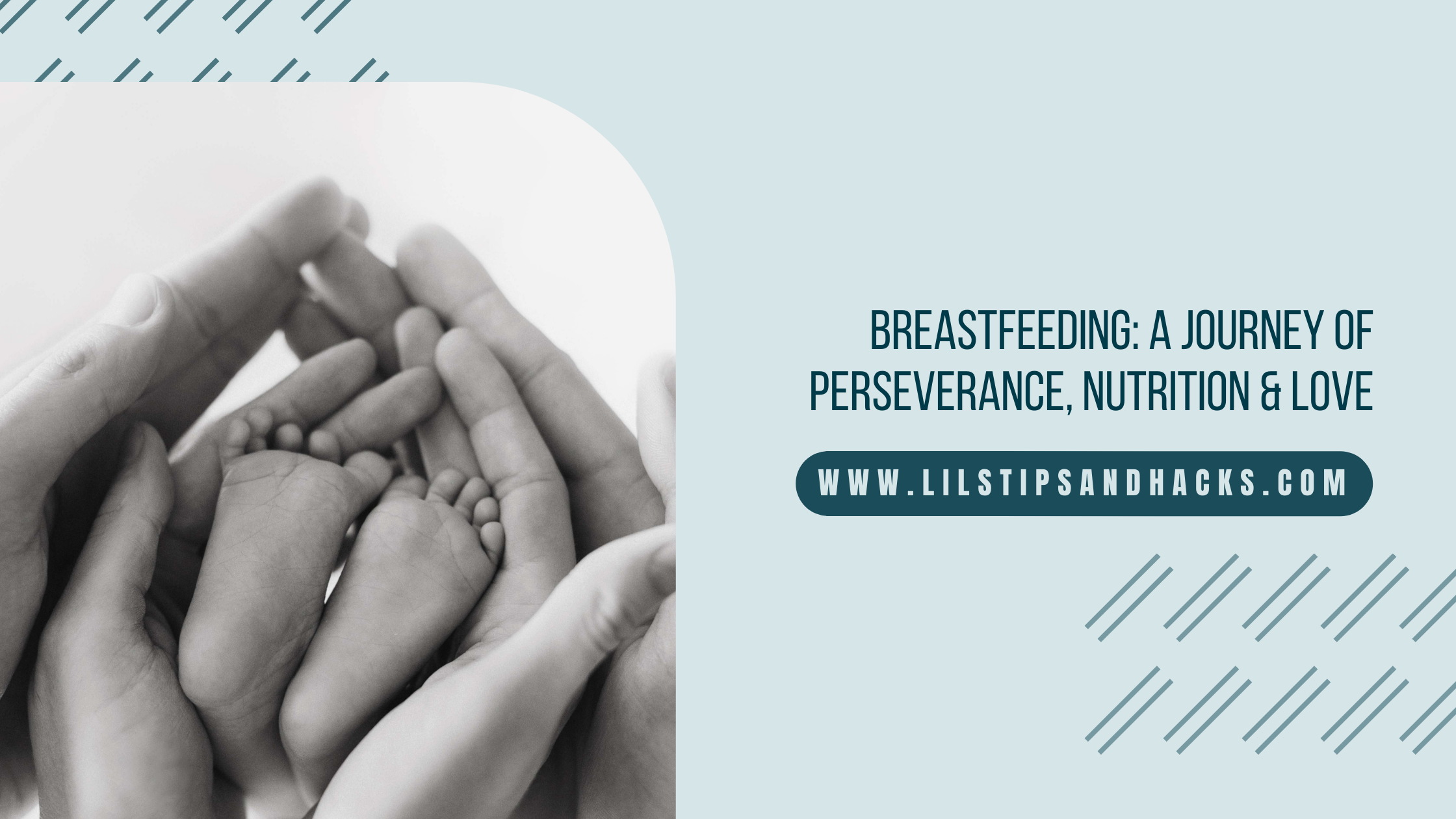 Breastfeeding journey for Lil - A Journey of Perseverance, Nutrition & Love