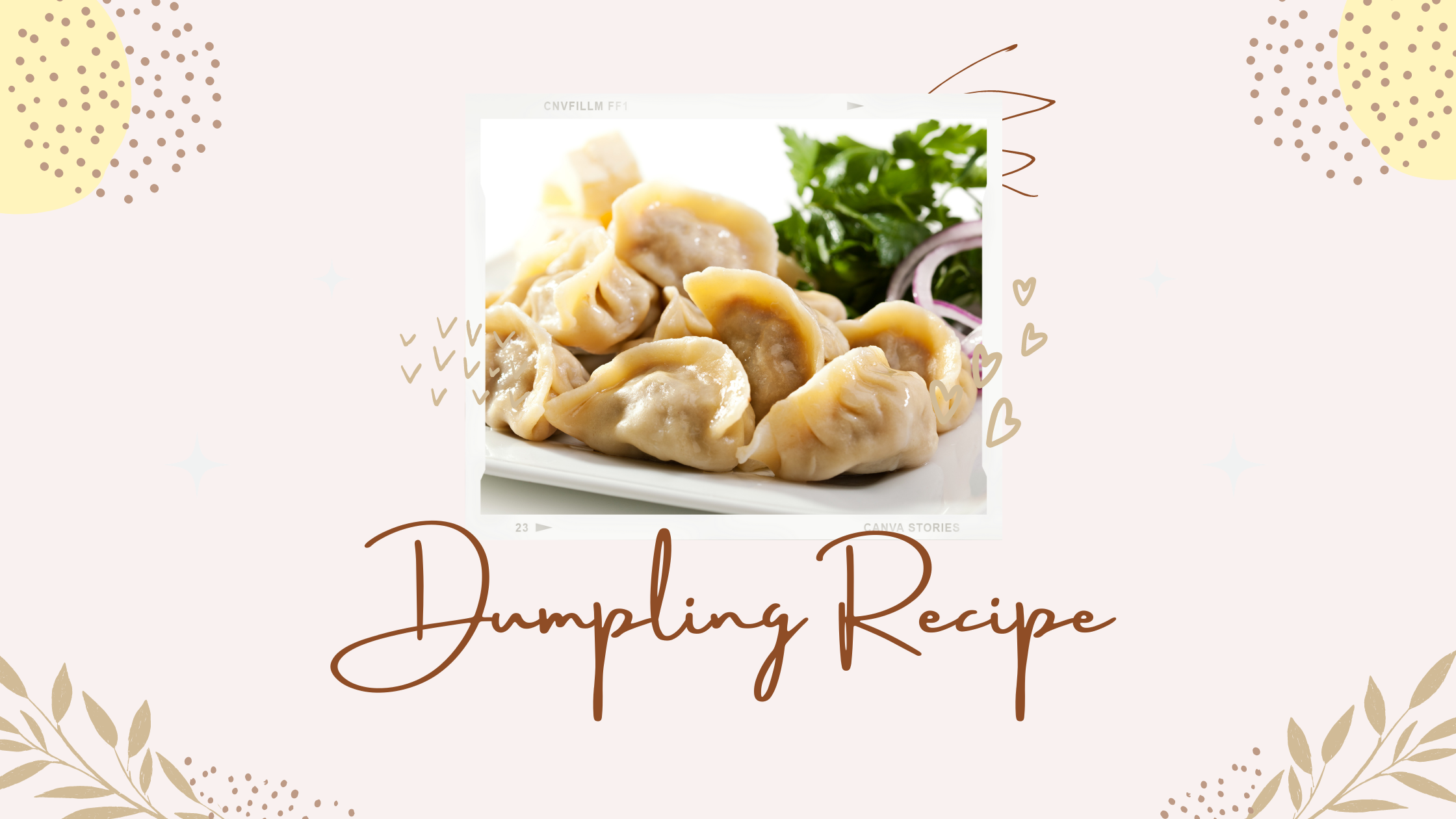 Dumplings recipe that is simple to make and fail-proof! Great for the whole family!