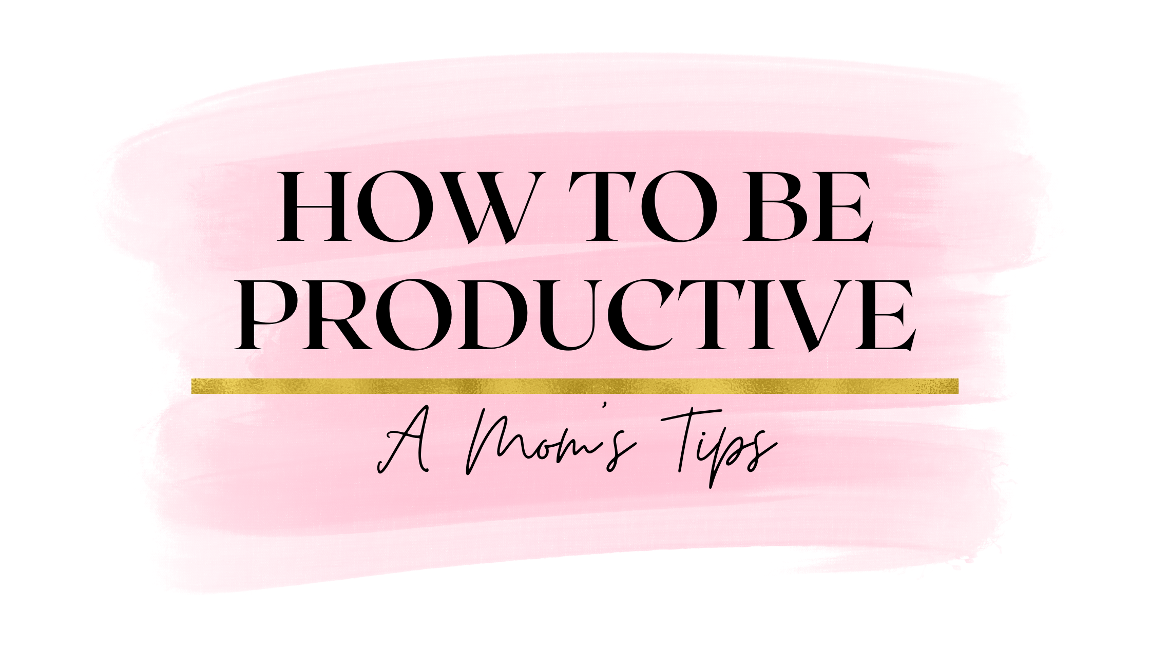 Productivity tips blog post from a mom - make the time!